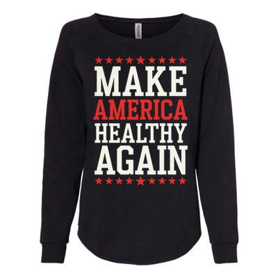 Make America Healthy Again Womens California Wash Sweatshirt