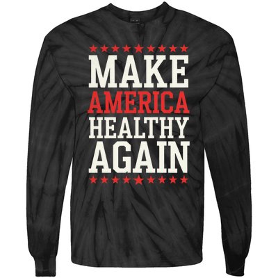 Make America Healthy Again Tie-Dye Long Sleeve Shirt