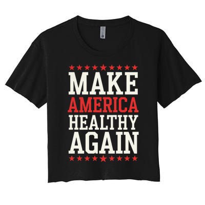 Make America Healthy Again Women's Crop Top Tee