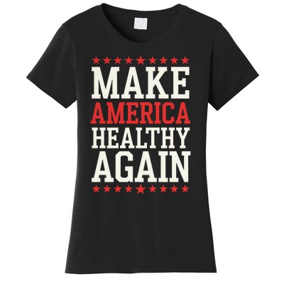 Make America Healthy Again Women's T-Shirt