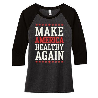 Make America Healthy Again Women's Tri-Blend 3/4-Sleeve Raglan Shirt