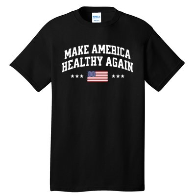 Make America Healthy Again Maha Tall T-Shirt