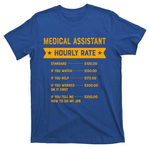 Medical Assistant Hourly Rate Labour Day Cma Workers Day Cool Gift T-Shirt