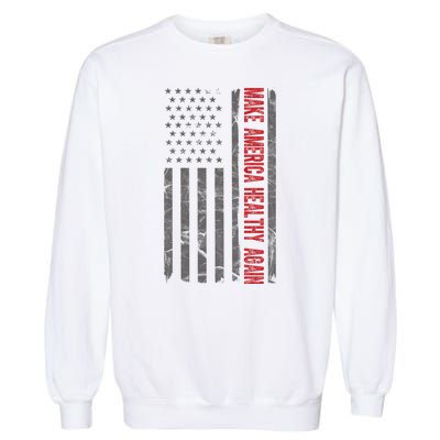 Make America Healthy Again Usa Vintage American Flag Garment-Dyed Sweatshirt