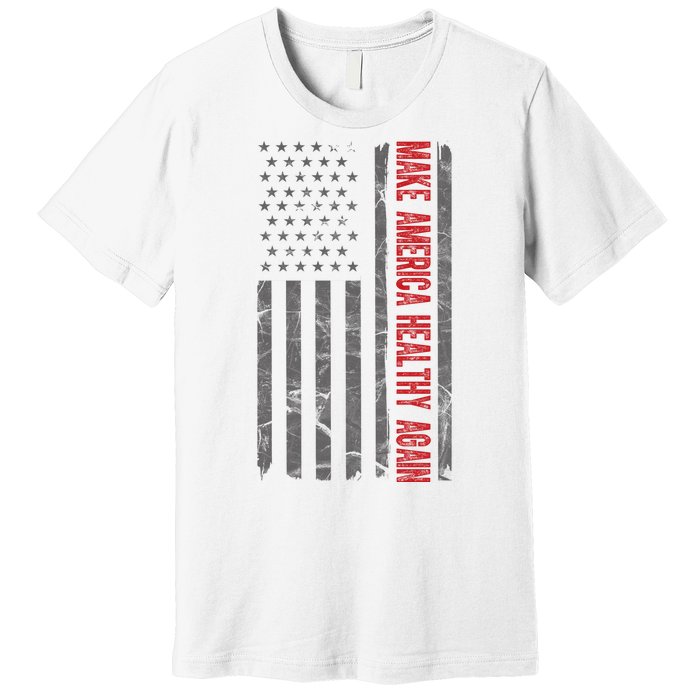 Make America Healthy Again Usa Vintage American Flag Premium T-Shirt