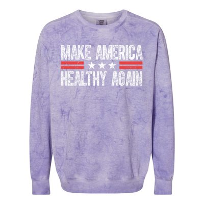 Make America Healthy Again Pro Trump Vintage Election Colorblast Crewneck Sweatshirt