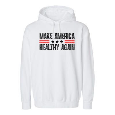 Make America Healthy Again Pro Trump Vintage Election Garment-Dyed Fleece Hoodie