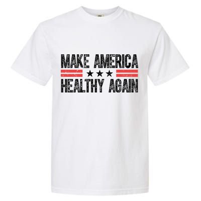 Make America Healthy Again Pro Trump Vintage Election Garment-Dyed Heavyweight T-Shirt
