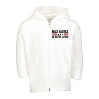 Make America Healthy Again Pro Trump Vintage Election Toddler Zip Fleece Hoodie