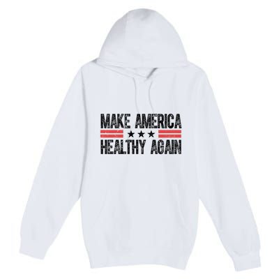 Make America Healthy Again Pro Trump Vintage Election Premium Pullover Hoodie