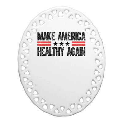 Make America Healthy Again Pro Trump Vintage Election Ceramic Oval Ornament