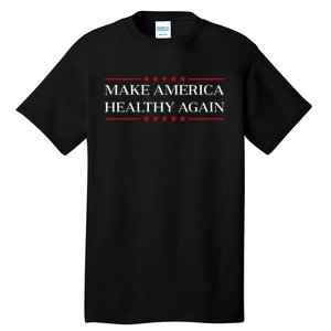 Make America Healthy Again Tall T-Shirt