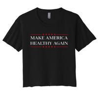 Make America Healthy Again Women's Crop Top Tee