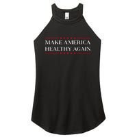 Make America Healthy Again Women’s Perfect Tri Rocker Tank