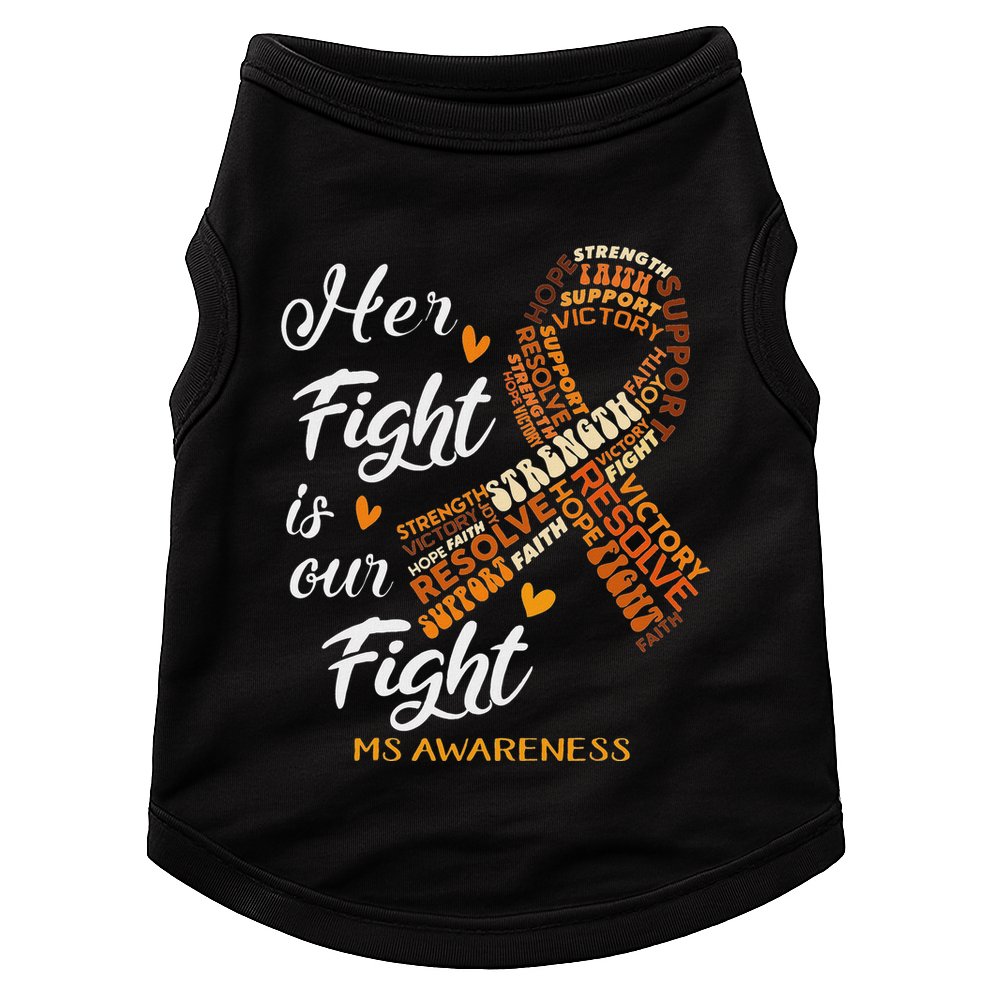 Ms Awareness Her Fight Is Our Fight Doggie Tank