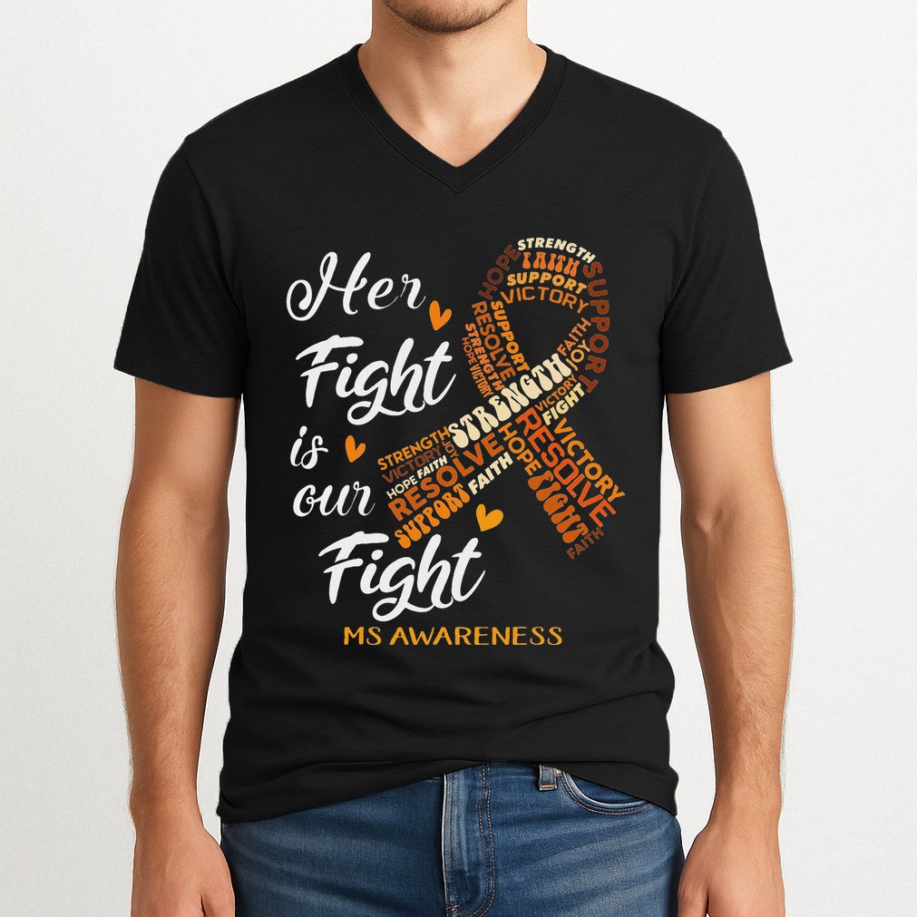 Ms Awareness Her Fight Is Our Fight V-Neck T-Shirt