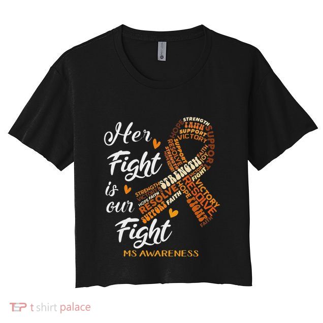 Ms Awareness Her Fight Is Our Fight Crop Top