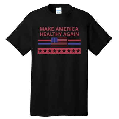 Make America Healthy Again Tall T-Shirt