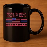 Make America Healthy Again 11oz C Handle Ceramic Mug