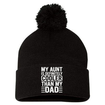 My Aunt Is Definitely Cooler Than My Dad Auntie Niece Nephew Pom Pom 12in Knit Beanie