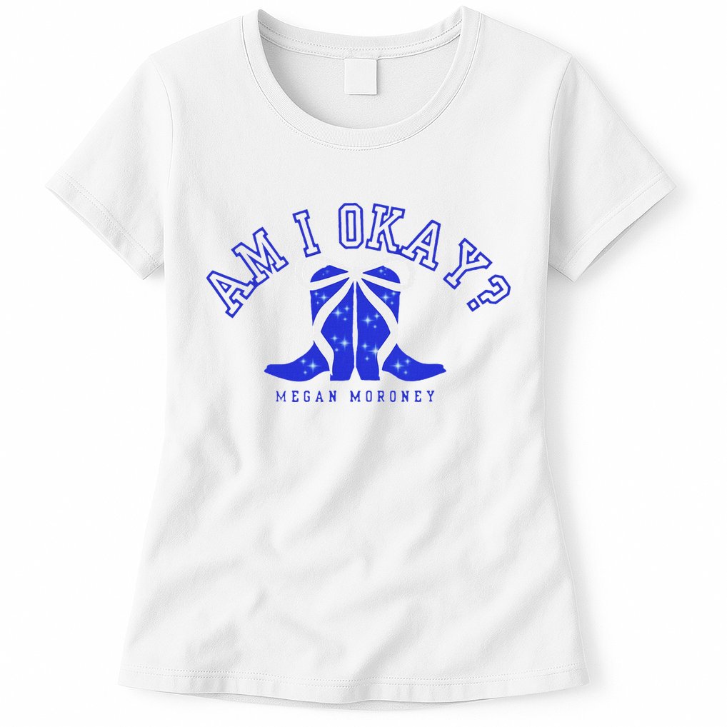 Moroney Am I Okay Womens T-Shirt