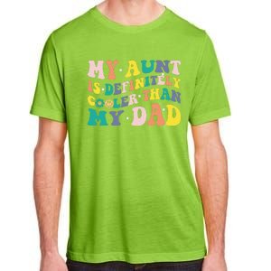 My Aunt Is Definitely Cooler Than My Dad Auntie Niece Nephew Adult ChromaSoft Performance T-Shirt