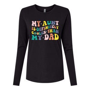 My Aunt Is Definitely Cooler Than My Dad Auntie Niece Nephew Womens Cotton Relaxed Long Sleeve T-Shirt