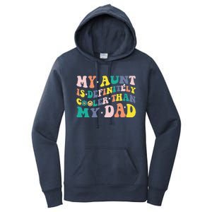 My Aunt Is Definitely Cooler Than My Dad Auntie Niece Nephew Women's Pullover Hoodie