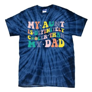 My Aunt Is Definitely Cooler Than My Dad Auntie Niece Nephew Tie-Dye T-Shirt