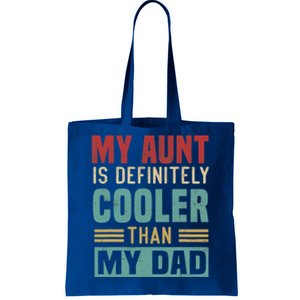 My Aunt Is Definitely Cooler Than My Dad Auntie Niece Nephew Cool Gift Tote Bag