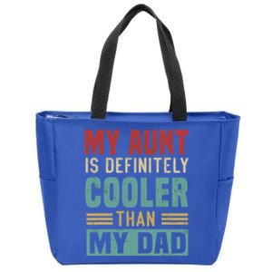 My Aunt Is Definitely Cooler Than My Dad Auntie Niece Nephew Cool Gift Zip Tote Bag