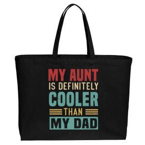 My Aunt Is Definitely Cooler Than My Dad Auntie Niece Nephew Cool Gift Cotton Canvas Jumbo Tote