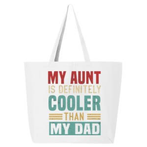 My Aunt Is Definitely Cooler Than My Dad Auntie Niece Nephew Cool Gift 25L Jumbo Tote