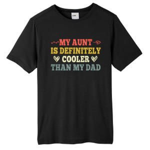 My Aunt Is Definitely Cooler Than My Dad Funny Saying Quote Tall Fusion ChromaSoft Performance T-Shirt