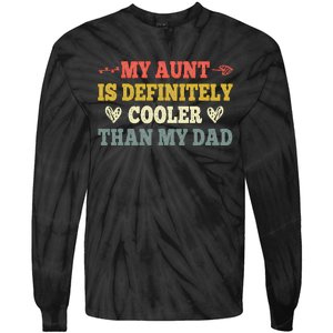 My Aunt Is Definitely Cooler Than My Dad Funny Saying Quote Tie-Dye Long Sleeve Shirt