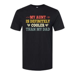 My Aunt Is Definitely Cooler Than My Dad Funny Saying Quote Softstyle CVC T-Shirt