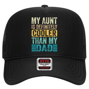 My Aunt Is Definitely Cooler Than My Dad Cool Auntie Funny High Crown Mesh Back Trucker Hat