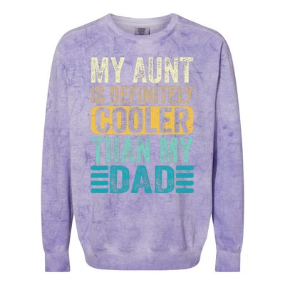 My Aunt Is Definitely Cooler Than My Dad Cool Auntie Funny Colorblast Crewneck Sweatshirt