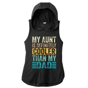 My Aunt Is Definitely Cooler Than My Dad Cool Auntie Funny Ladies PosiCharge Tri-Blend Wicking Draft Hoodie Tank