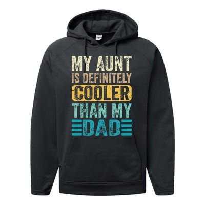 My Aunt Is Definitely Cooler Than My Dad Cool Auntie Funny Performance Fleece Hoodie