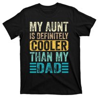 My Aunt Is Definitely Cooler Than My Dad Cool Auntie Funny T-Shirt