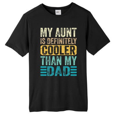 My Aunt Is Definitely Cooler Than My Dad Cool Auntie Funny Tall Fusion ChromaSoft Performance T-Shirt