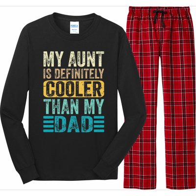 My Aunt Is Definitely Cooler Than My Dad Cool Auntie Funny Long Sleeve Pajama Set