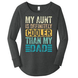 My Aunt Is Definitely Cooler Than My Dad Cool Auntie Funny Women's Perfect Tri Tunic Long Sleeve Shirt