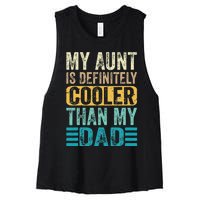 My Aunt Is Definitely Cooler Than My Dad Cool Auntie Funny Women's Racerback Cropped Tank