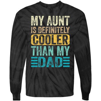 My Aunt Is Definitely Cooler Than My Dad Cool Auntie Funny Tie-Dye Long Sleeve Shirt