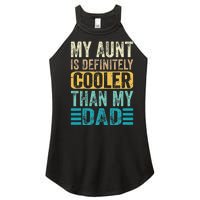 My Aunt Is Definitely Cooler Than My Dad Cool Auntie Funny Women's Perfect Tri Rocker Tank