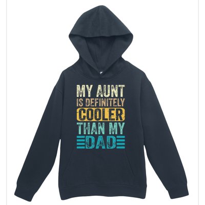 My Aunt Is Definitely Cooler Than My Dad Cool Auntie Funny Urban Pullover Hoodie