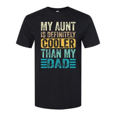 My Aunt Is Definitely Cooler Than My Dad Cool Auntie Funny Softstyle CVC T-Shirt