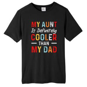 My Aunt Is Definitely Cooler Than My Dad Funny Saying Quote Tall Fusion ChromaSoft Performance T-Shirt